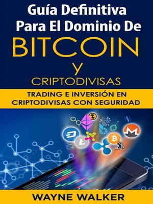 cover image of Guía Definitiva Para EL Dominio De Bitcoin Y Criptodivisas